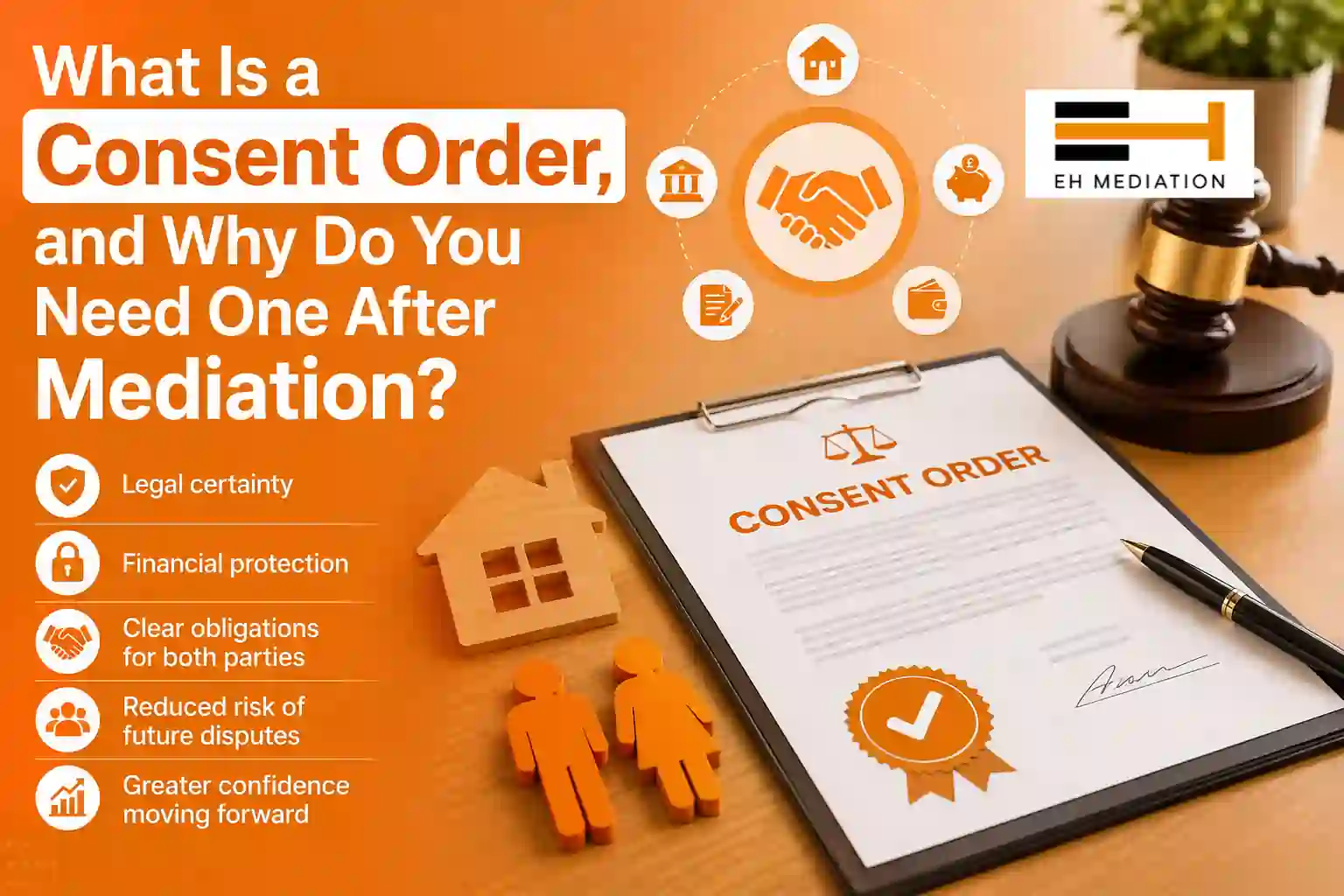What Is a Consent Order, and Why Do You Need One After Mediation Amersham?